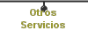 Otros 
 Servicios